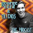 george ezra and friends podcast series